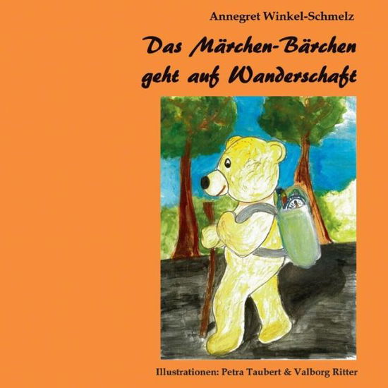 Cover for Annegret Winkel-Schmelz · Das Marchen-Barchen geht auf Wanderschaft (Paperback Book) (2019)