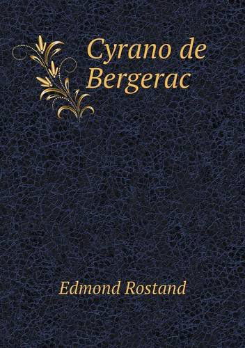 Cyrano De Bergerac - Edmond Rostand - Books - Book on Demand Ltd. - 9785518930018 - July 30, 2013