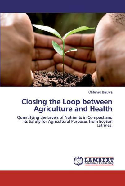 Cover for Baluwa · Closing the Loop between Agricul (Buch) (2019)