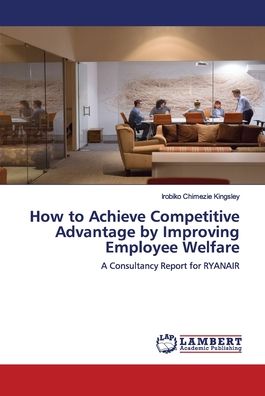 How to Achieve Competitive Adv - Kingsley - Książki -  - 9786202678018 - 7 lipca 2020