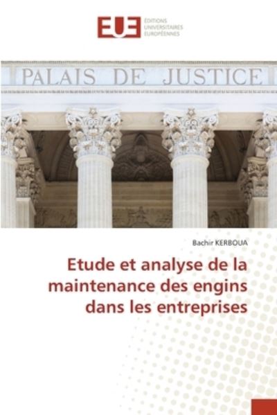 Cover for Bachir Kerboua · Etude et analyse de la maintenance des engins dans les entreprises (Taschenbuch) (2021)