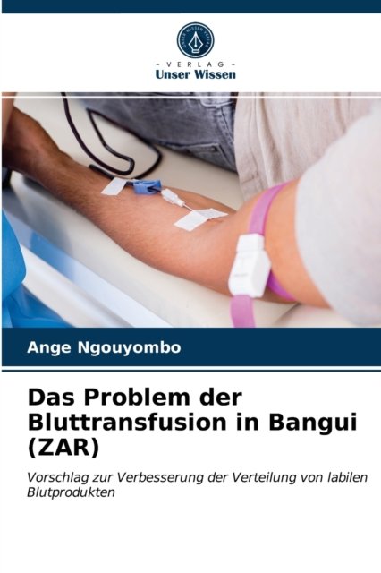 Cover for Ange Ngouyombo · Das Problem der Bluttransfusion in Bangui (ZAR) (Pocketbok) (2021)