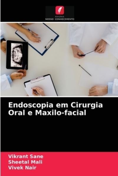 Cover for Vikrant Sane · Endoscopia em Cirurgia Oral e Maxilo-facial (Paperback Book) (2021)