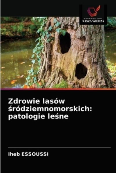 Cover for Iheb Essoussi · Zdrowie lasow ?rodziemnomorskich (Pocketbok) (2021)