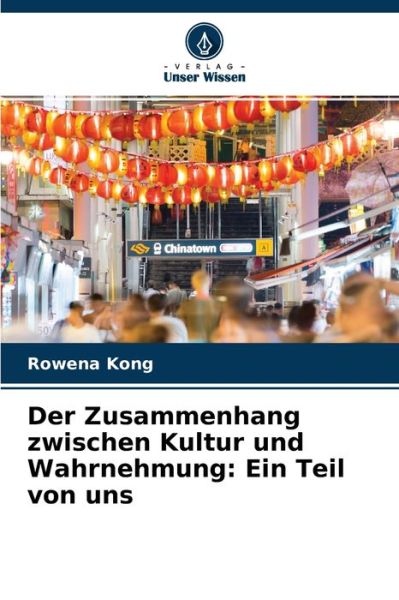 Cover for Rowena Kong · Der Zusammenhang zwischen Kultur und Wahrnehmung (Paperback Book) (2021)