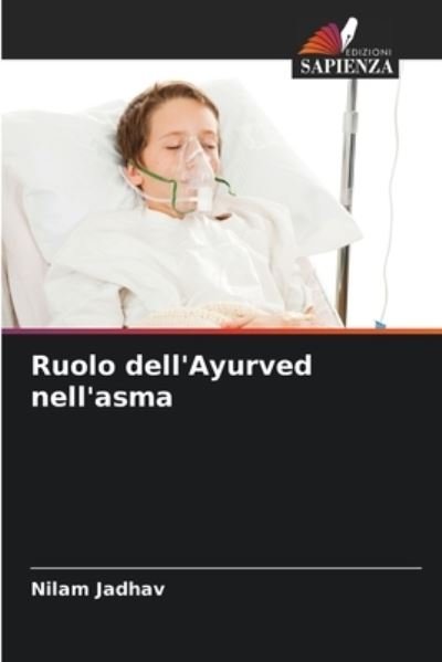 Cover for Nilam Jadhav · Ruolo dell'Ayurved nell'asma (Taschenbuch) (2021)
