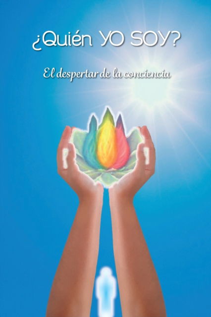 Cover for Grupo Anjos de Luz · ?Quien YO SOY?: El despertar de la conciencia - Mensajes de Luz Para su Dia (Paperback Book) (2019)