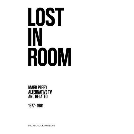 Cover for Richard Johnson · Lost in Room: Mark Perry Alternative TV &amp; Related (Bok) (2023)