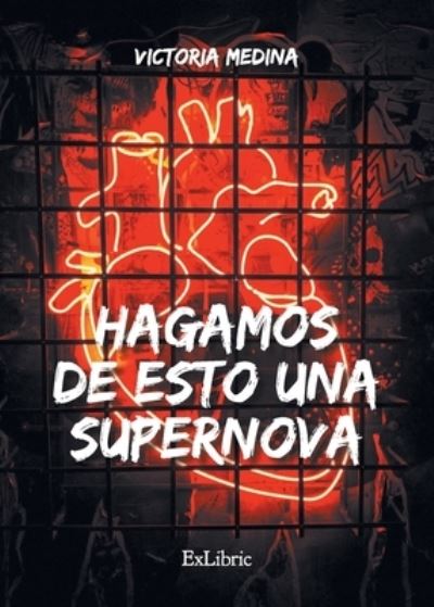 Cover for María Victoria Martín Sánchez · Hagamos de esto una supernova (Paperback Book) (2021)