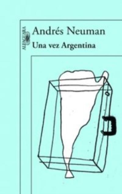 Cover for Andres Neuman · Una vez Argentina (MERCH) (2014)