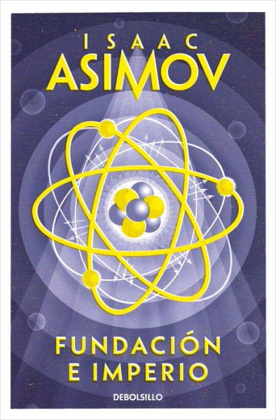 Fundacion e Imperio / Foundation and Empire - Isaac Asimov - Libros - Penguin Random House Grupo Editorial - 9788497595018 - 8 de noviembre de 2022