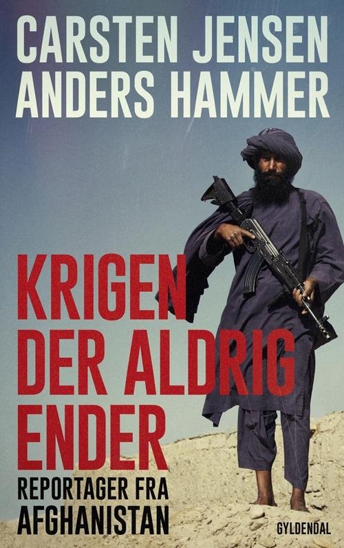 Cover for Carsten Jensen; Anders Hammer · Krigen der aldrig ender (Poketbok) [1:a utgåva] (2016)
