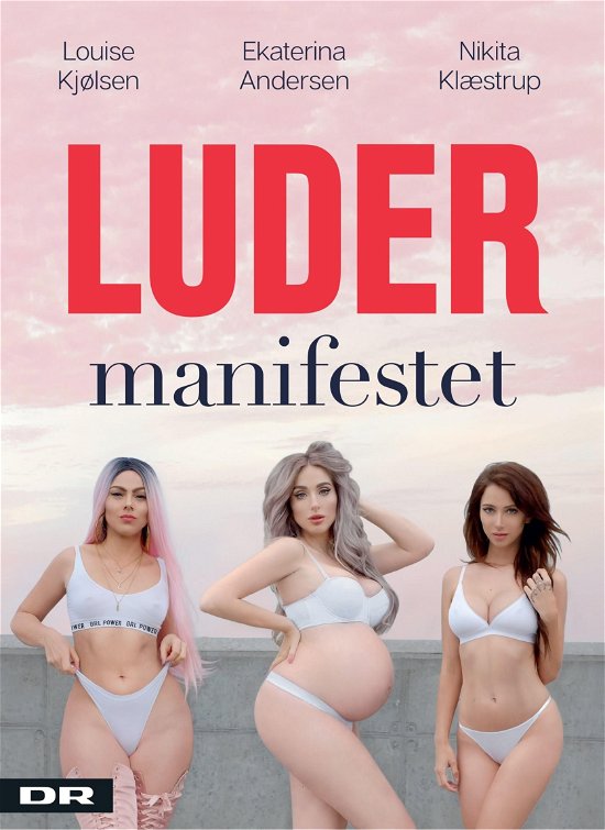 Cover for Louise Kjølsen; Nikita Klæstrup; Ekaterina Andersen · Ludermanifestet (Hæftet bog) [1. udgave] (2017)