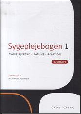 Bogen er del af serien de fire sygeplejebøger: Sygeplejebogen 1. 4 udgave - Marianne Hjortsø (red.) - Bøker - Gads Forlag - 9788712047018 - 19. desember 2012