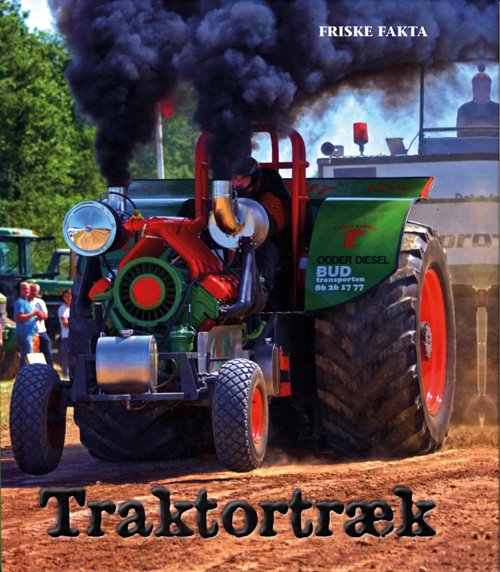 Cover for Ole Steen Hansen · Friske fakta: Traktortræk (Innbunden bok) [1. utgave] [Indbundet] (2010)
