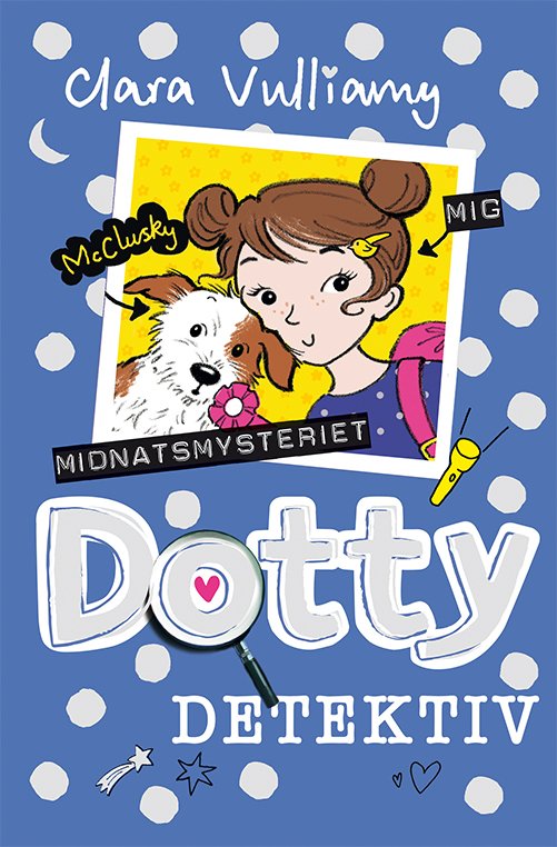 Cover for Clara Vulliamy · Dotty Detektiv: Dotty Detektiv: Midnatsmysteriet (Indbundet Bog) [1. udgave] (2020)