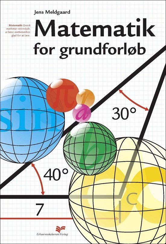 Matematik for Grundforløb - Jens Meldgaard - Bøker - Erhvervsskolernes Forlag - 9788770821018 - 10. desember 2009