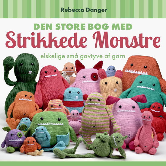 Cover for Rebecca Danger · Den Store Bog med Strikkede Monstre (Paperback Book) [1st edition] (2018)