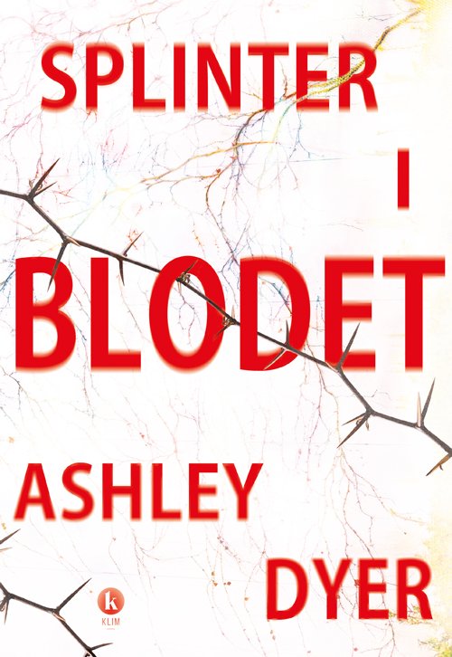 Cover for Ashley Dyer · Lake og Carver: Splinter i blodet (Sewn Spine Book) [1º edição] (2018)