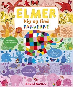 Elmer: Elmer - Kig og find: Farverne - David McKee - Bøger - Forlaget Bolden - 9788772054018 - 25. maj 2020