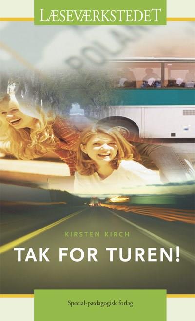 Cover for Kirsten Kirch · Læseværkstedet: Tak for turen, Grønt niveau (Sewn Spine Book) [1st edition] (2005)