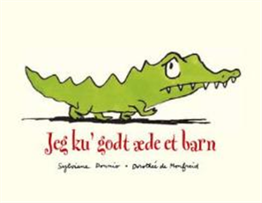 Cover for Sylviane Donnio · Jeg ku´ godt æde et barn (Bound Book) [1st edition] (2006)