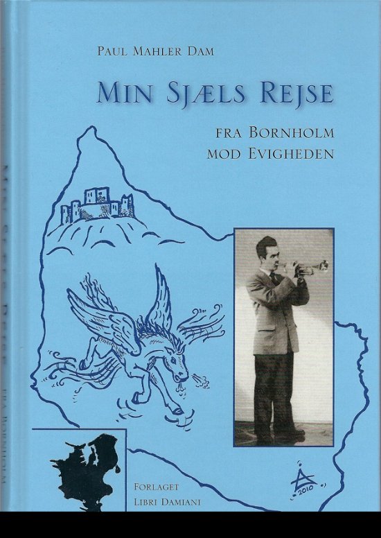 Cover for Paul Mahler Dam · Min Sjæls Rejse fra Bornholm mod Evigheden (CD/LIVRO) [0.500 edition] [Bog &amp; CD] (2010)