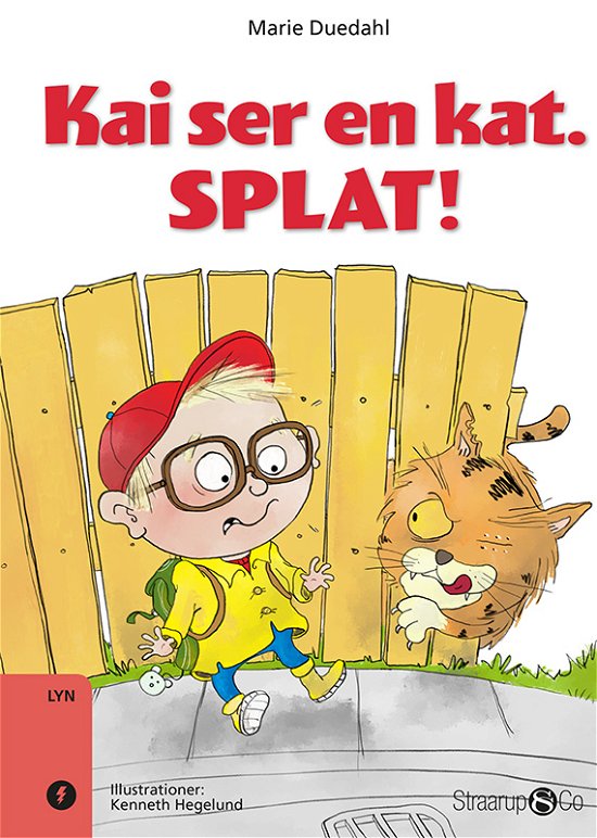 Lyn: Kai ser en kat, splat! - Marie Duedahl - Bøger - Straarup & Co - 9788793646018 - 5. februar 2018
