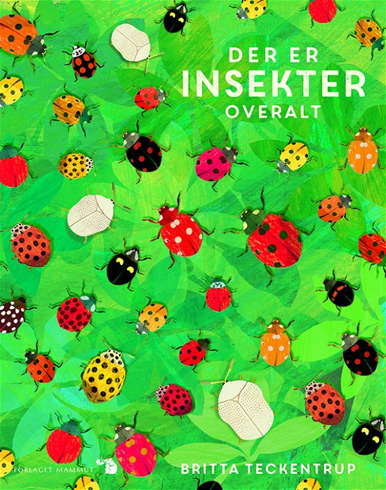 Cover for Britta Teckentrup · Der er ... overalt: Der er insekter overalt (Hardcover Book) [1. Painos] (2021)