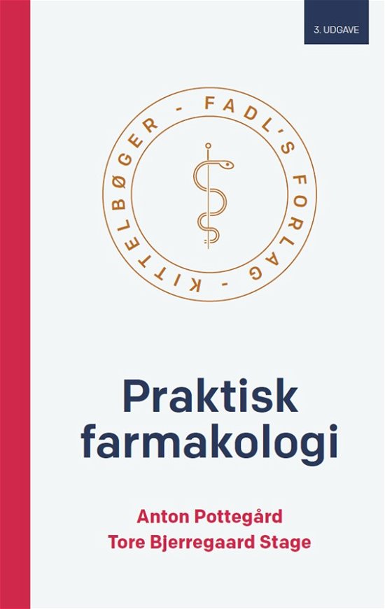 Kittelbog: Praktisk farmakologi 3. udgave - Anton Pottegård og Tore Bjerregaard Stage - Kirjat - FADL's Forlag A/S - 9788794454018 - torstai 1. helmikuuta 2024