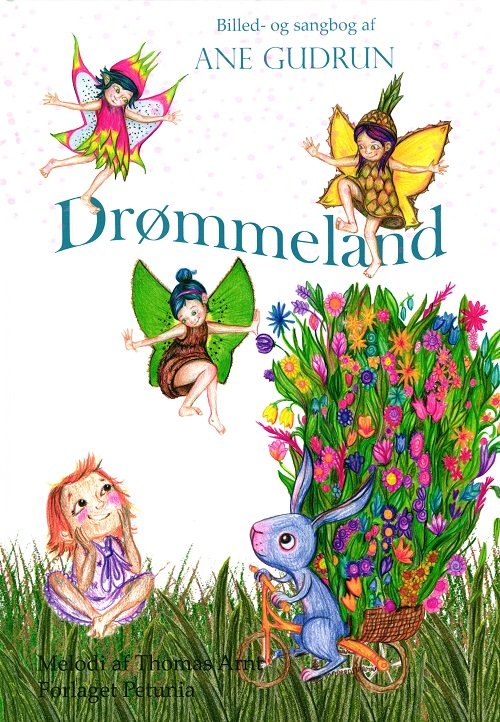 Cover for Komponist Thomas Arnt Ane Gudrun · Drømmeland (Hardcover bog) [1. udgave] (2020)