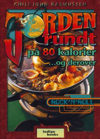 Cover for Chili John Rasmussen · Jorden rundt på 80 kalorier og derover (Hæftet bog) [1. udgave] (1996)