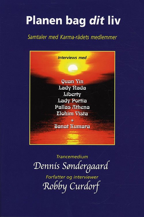Cover for Robby Curdorf og Dennis Søndergård · Planen bag dit liv (Sewn Spine Book) [1e uitgave] (2010)