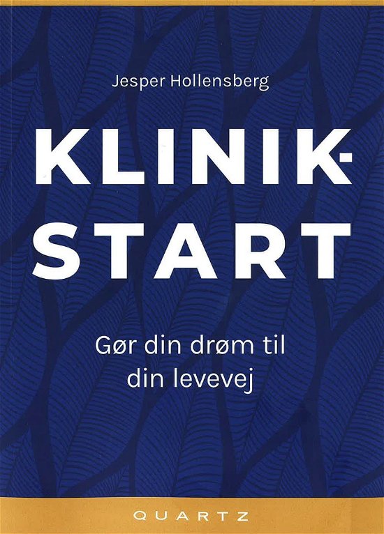 Cover for Jesper Hollensberg · Klinikstart - Gør din drøm til din levevej (Taschenbuch) [1. Ausgabe] (2024)