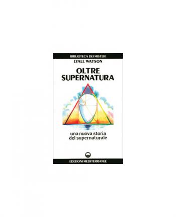 Cover for Lyall Watson · Oltre Supernatura (Bog)