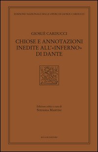 Chiose E Annotazioni Inedite All'Inferno Di Dante - Giosue Carducci - Książki -  - 9788870006018 - 
