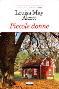 Piccole Donne. Ediz. Integrale. Con Segnalibro - Louisa May Alcott - Movies -  - 9788883372018 - 