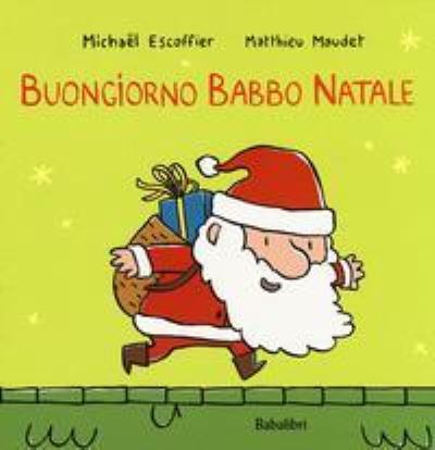 Cover for Michael Escoffier · Buongiorno Babbo Natale. Ediz. A Colori (Book) (2017)