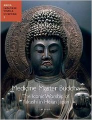 Cover for Suzuki · Medicine Master Buddha: the Iconic Worship of Yakushi in Heian Japan (Japanese Visual Culture) (Innbunden bok) (2011)