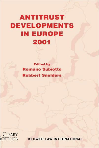 Antitrust Developments in Europe 2001: 2001 - Romano Subiotto - Books - Kluwer Law International - 9789041119018 - September 1, 2002