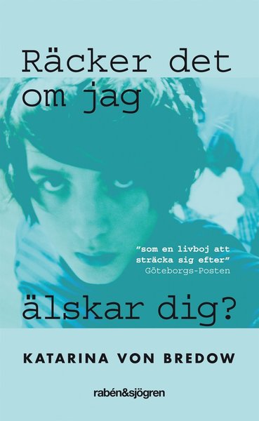 Cover for Katarina von Bredow · Räcker det om jag älskar dig? (Paperback Book) (2007)