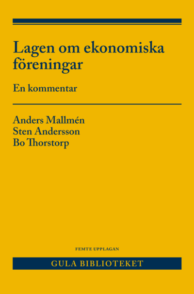 Cover for Bo Thorstorp · Lagen om ekonomiska föreningar : en kommentar (Buch) (2018)