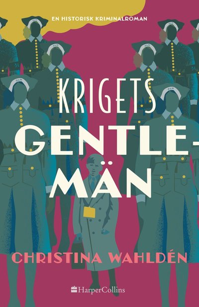 Cover for Christina Wahldén · Krigets gentlemän (Hardcover Book) (2025)