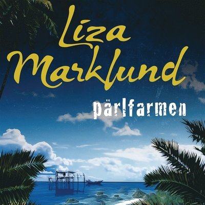 Cover for Liza Marklund · Pärlfarmen (Audiobook (MP3)) (2018)