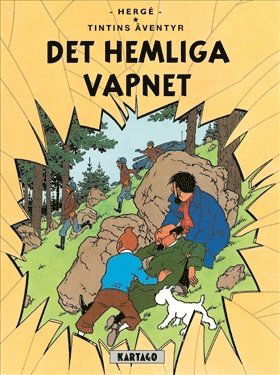 Tintins äventyr: Det hemliga vapnet - Hergé - Kirjat - Kartago Förlag - 9789175153018 - tiistai 22. toukokuuta 2018