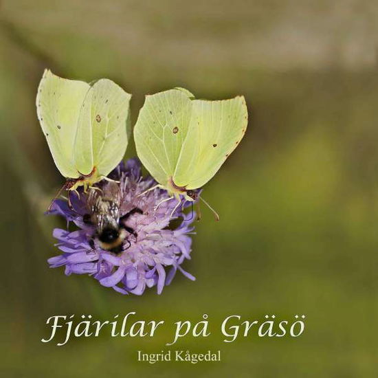 Cover for Ingrid Kågedal · Fjärilar på Gräsö : en inventering av dagfjärilar med kamerans hjälp (Paperback Book) (2016)