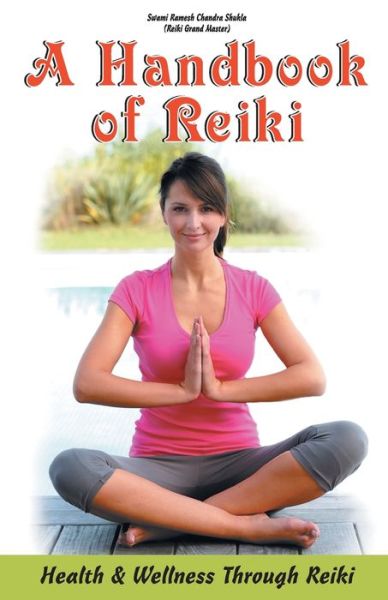 Cover for Swami Ramesh Chandra Shukla · A Handbook of Reiki (Paperback Book) (2017)