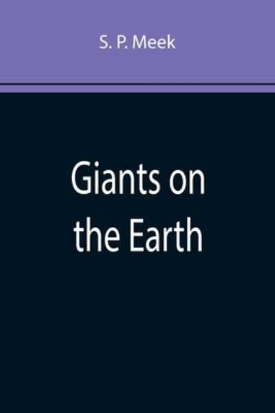 Cover for S. P. Meek · Giants on the Earth (Paperback Book) (2022)