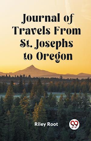 Cover for Riley Root · Journal of Travels From St. Josephs to Oregon (Edition2023) (Paperback Book) (2024)