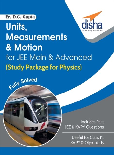Units, Measurements & Motion for Jee Main & Advanced (Study Package for Physics) - D C Er Gupta - Livros - Disha Publication - 9789386320018 - 1 de dezembro de 2016